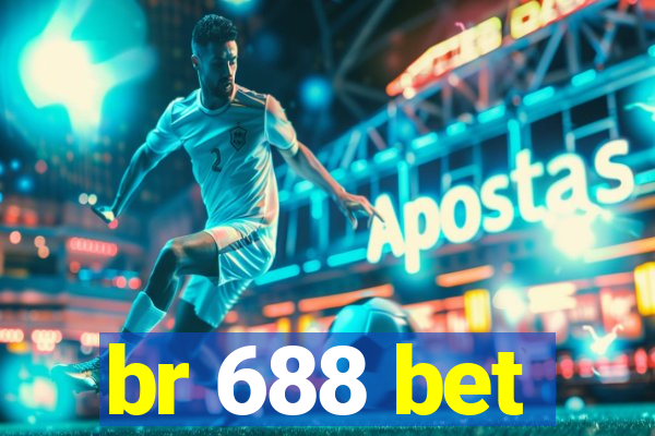 br 688 bet